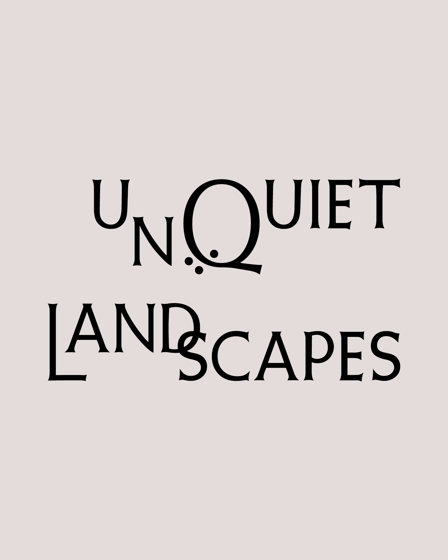 You are currently viewing Unquiet Landscapes